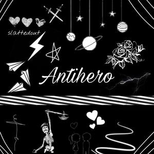 Antihero (Explicit)