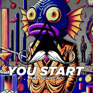 You Start