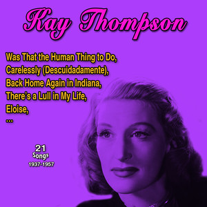 Kay Thompson (21 Songs: 1937-1957)