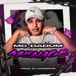 Mc Dadum - Menage (Explicit)