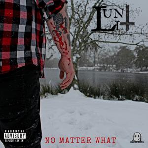 No matter what (Explicit)