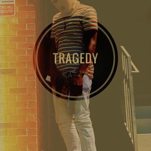 Tragedy (Explicit)