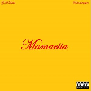 Mamacita Remaster (feat. Bandana Pro) [Explicit]