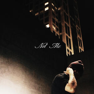 Not Me (Explicit)