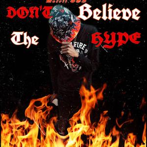 Don't Believe The Hype (Explicit)