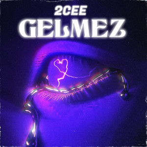 Gelmez (Explicit)