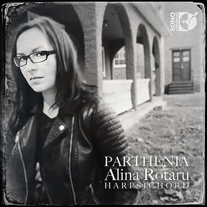 Harpsichord Recital: Rotaru, Alina - BYRD, W. / BULL, J. / GIBBONS. A. (Parthenia)