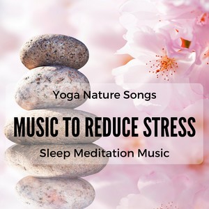 Music to Reduce Stress, Nature Sounds, Rainforest, White Noise, Sleep Meditation Music, Relax, Yoga Songs