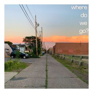 Where Do We Go