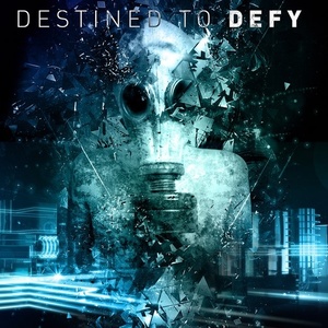 Destined to Defy