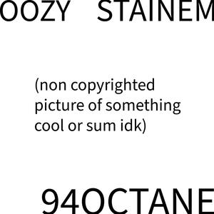 94OCTANE (feat. STAINEM) (Explicit)