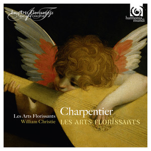 Charpentier: Les arts florissants