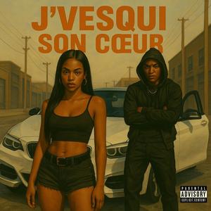 J'vesqui son cœr