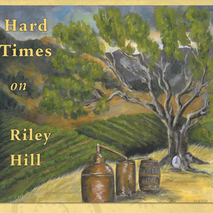 Hard Times On Riley Hill