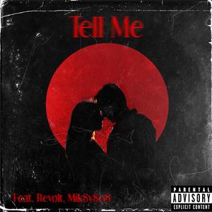 Tell Me (feat. Revolt & Mik8y808) [Explicit]