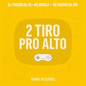 2 Tiro Pro Alto (Explicit)