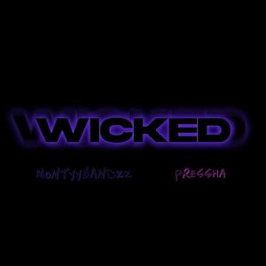 Wicked (feat. PRES$hA) (Explicit)