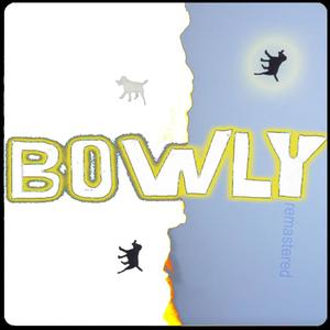 Bowly (Remastered)