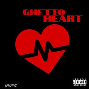 Ghetto Heart (Explicit)