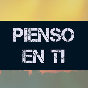 Pienso En Ti