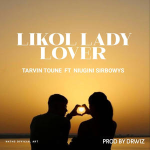 Likol lady lover (feat. Niugini sirbwoys)