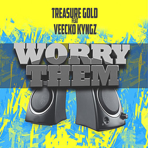 Worry Them(feat. Veecko Kyngz)