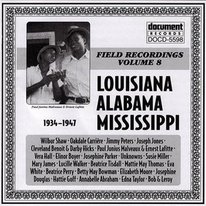 Field Recordings Vol. 8 Louisiana, Alabama, Mississippi (1934-1947)