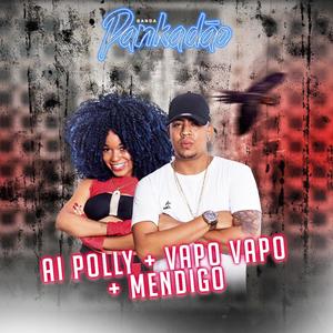 Ai Polly Vapo Vapo  Mendigo (Explicit)