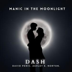 Manic In The Moonlight (feat. Ashley E. Norton & David Penic)