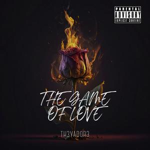 THE GAME OF LOVE (Explicit)