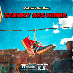 Stanky Ass Nigga (Explicit)