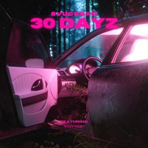 30 Dayz (feat. Nicky Nicky) [Explicit]