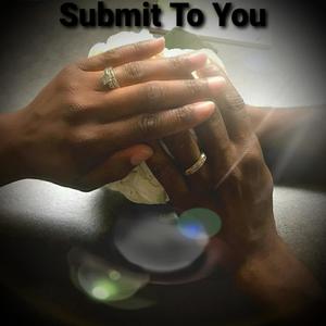 Submit to You (feat. Gabrielle De'vontrea)