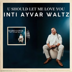 U Should Let Me Love You (COVER版)