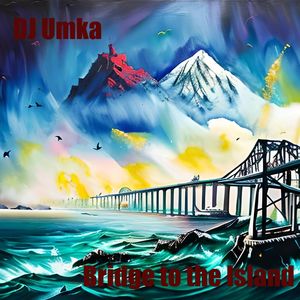 Bridge to the Island (Mastering Rework 2023)