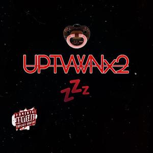 UPTVWNx2 (feat. UPTOWN BVBY) [Explicit]