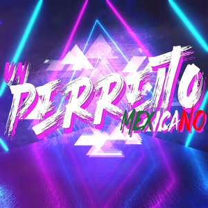 Un Perreito Mexicano