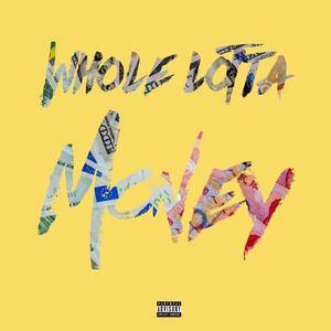 Whole Lotta Money (feat. Yoosa Malago, Bennyvisto & Flo$ Bo$) (Explicit)