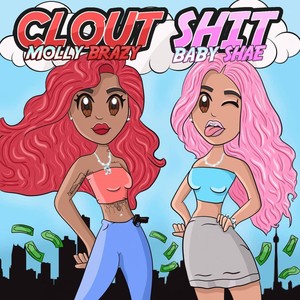 Clout Shit(feat. Molly Brazy) (Explicit)