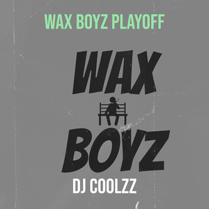Wax Boyz I Am
