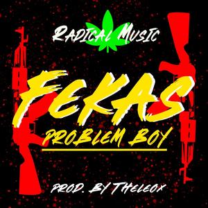 FEKAS(feat. Problem Boy) (Explicit)