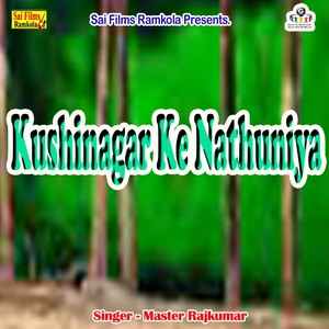 Kushinagar Ke Nathuniya