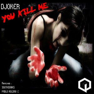 You Kill Me (Original Mix)