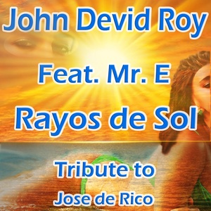 Rayos de Sol: Tribute to Jose de Rico