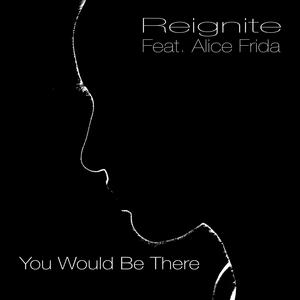 You Would Be There (feat. Alice Frida) [2024 version]