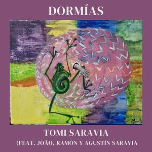 Dormías (feat. João, Ramón y Agustín Saravia)