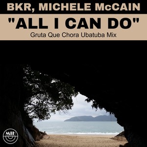 All I Can Do (Gruta Que Chora Ubatuba Club Mix)