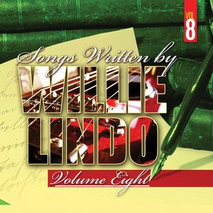 Songs Written By Willie Lindo Vol.8