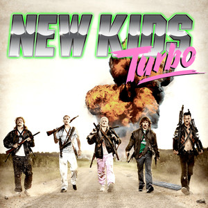 New Kids Turbo (Explicit)