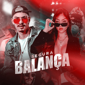 Segura Balança (Explicit)